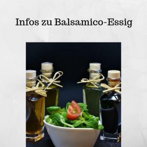 Infos zu Balsamico-Essig