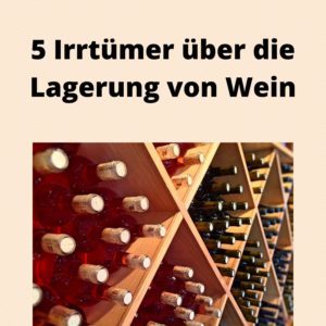 5 Irrtümer über die Lagerung von Wein