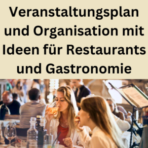 Veranstaltungsplan und Organisation mit Ideen für Restaurants und Gastronomie